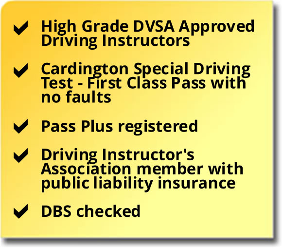 High level DVSA Approved Driving Instructors, first class pass for Cardington Special Driving Test, Pass Plus registered, DBS checked 
