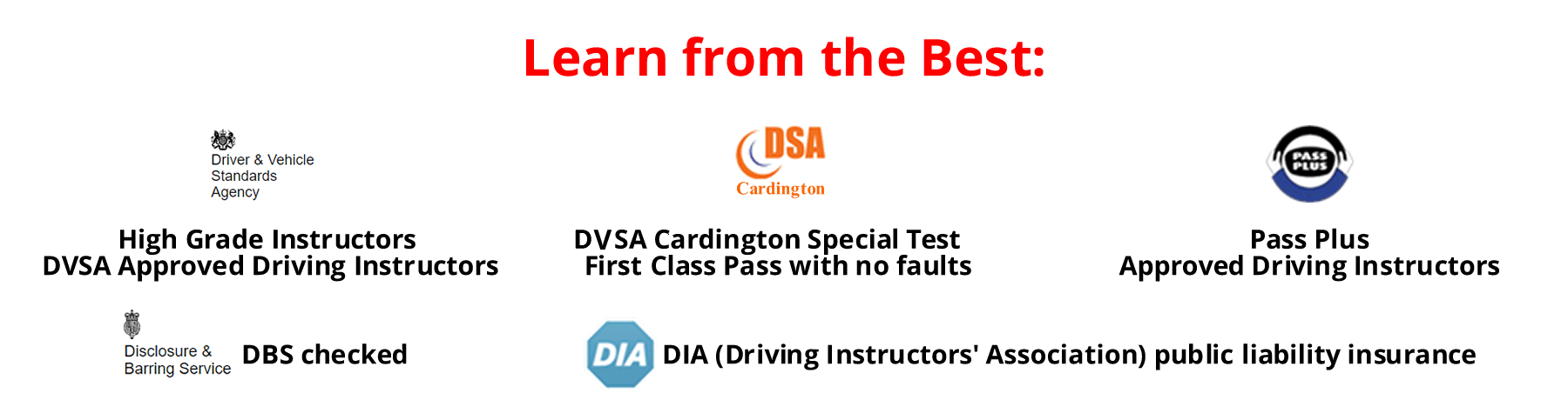High grade DVSA Approved Driving Instructors, Pass Plus approved and DBS checked with DIA public liability insurance; Bob Seys, the owner, has also achieved a First Class Pass on the DVSA Cardington Special Test with no faults.